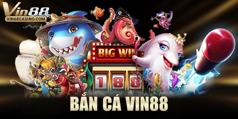 Bắn Cá VIN88: Trải Nghiệm Đáo Hòa Và Thú Vị Trong Game Bắn Cá Trực Tuyến