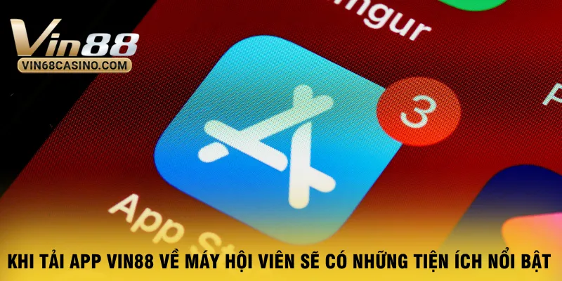 khi-tai-app-vin88-ve-may-hoi-vien-se-co-nhung-tien-ich-noi-bat